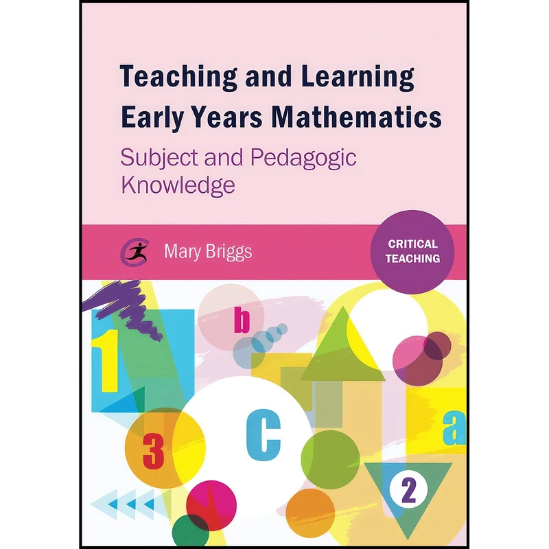 کتاب Teaching and Learning Early Years Mathematics اثر Mary Briggs انتشارات بله