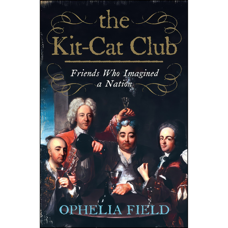 کتاب The Kit-Cat Club اثر Ophelia Field انتشارات Harper