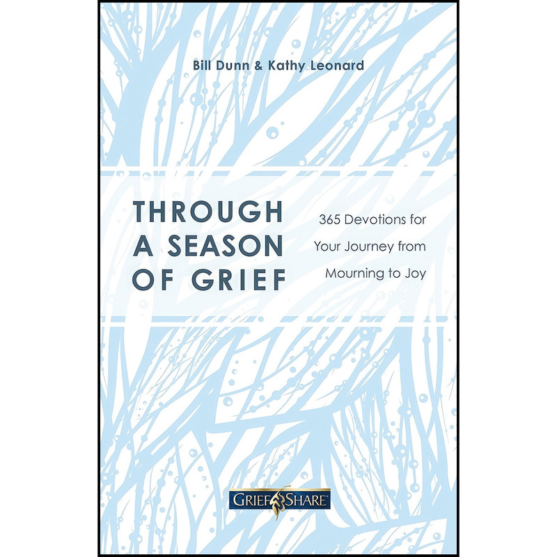 کتاب Through a Season of Grief اثر Bill Dunn and Kathy Leonard انتشارات Thomas Nelson