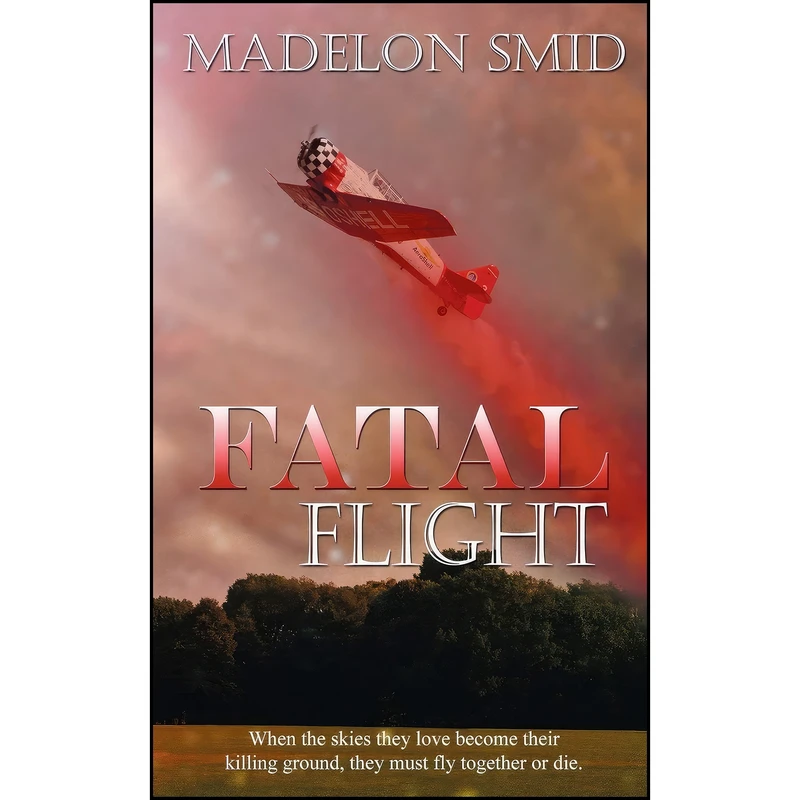 کتاب Fatal Flight اثر Madelon Smid انتشارات The Wild Rose Press, Inc. 