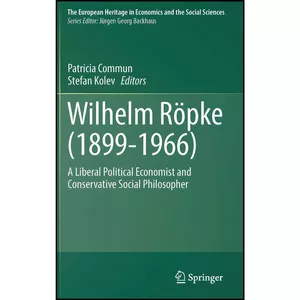کتاب Wilhelm Rapke  اثر Patricia Commun and Stefan Kolev انتشارات Springer