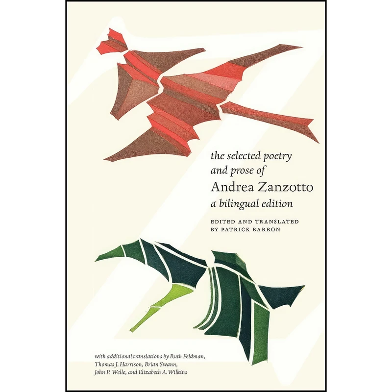 کتاب The Selected Poetry and Prose of Andrea Zanzotto اثر جمعي از نويسندگان انتشارات University of Chicago Press