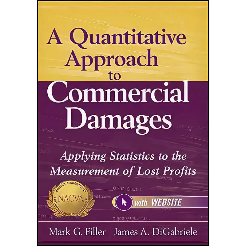 کتاب A Quantitative Approach to Commercial Damages  + Website اثر Mark Filler انتشارات Wiley