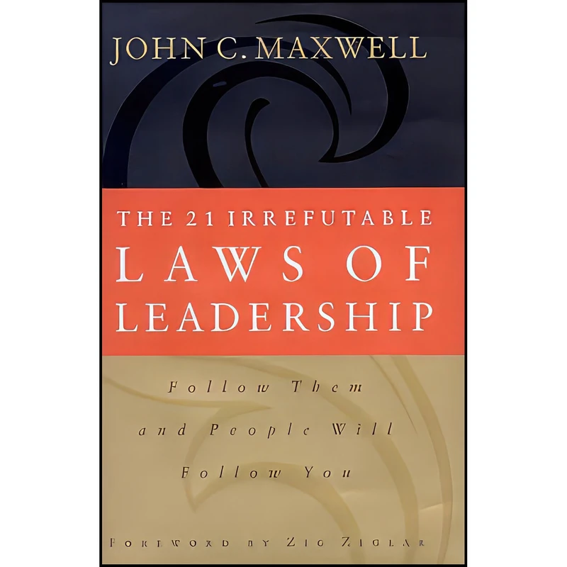 کتاب The 21 Irrefutable Laws of Leadership اثر John C. Maxwell انتشارات Thomas Nelson Inc