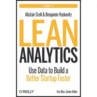 کتاب Lean Analytics اثر Alistair Croll and Benjamin Yoskovitz انتشارات OReilly Media
