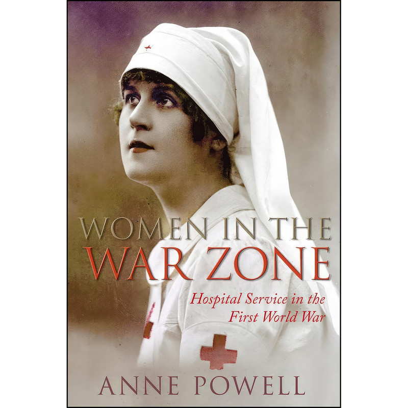 کتاب Women in the War Zone اثر Anne Powell انتشارات The History Press