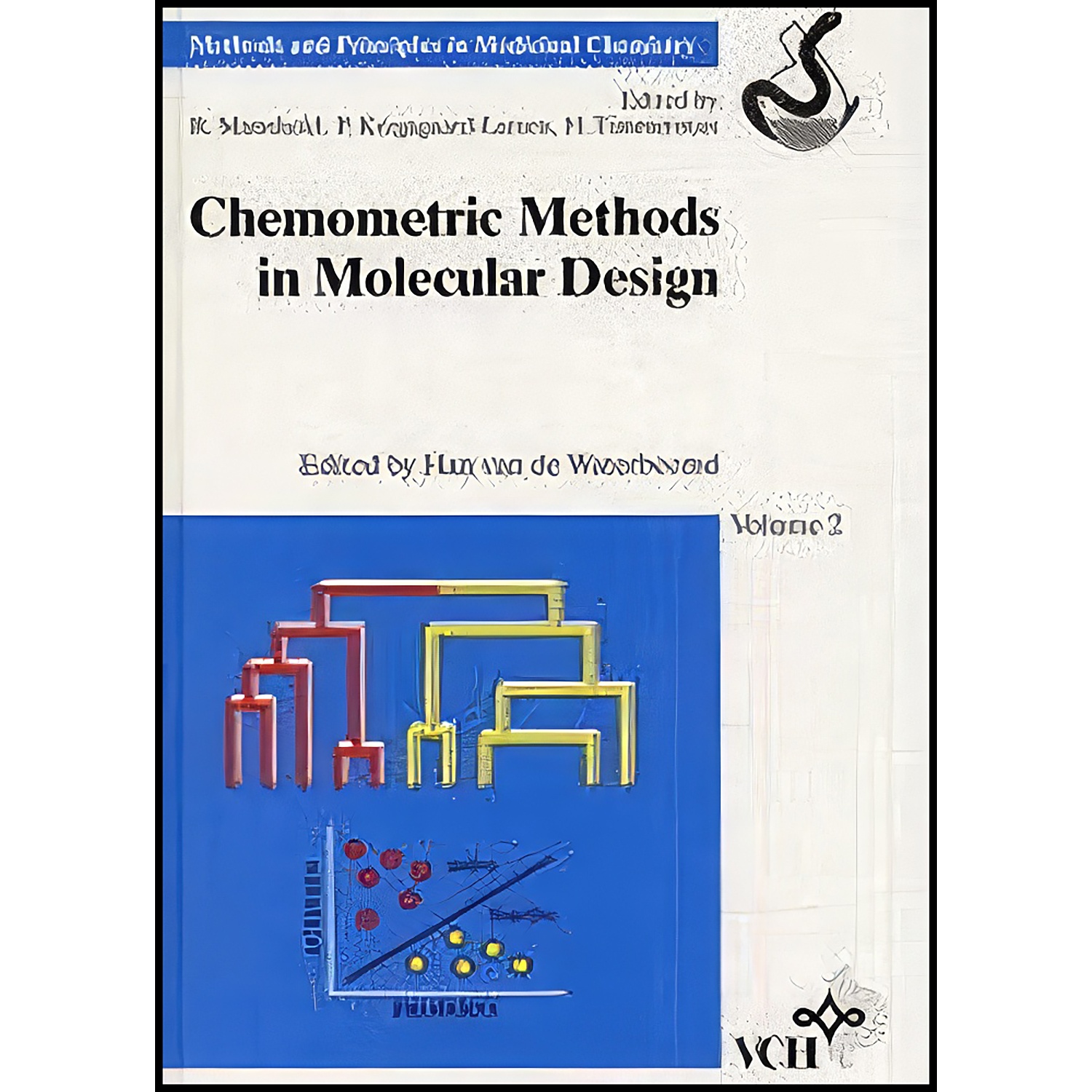 کتاب Chemometric Methods in Molecular Design, Volume 2  اثر جمعي از نويسندگان انتشارات Wiley-VCH