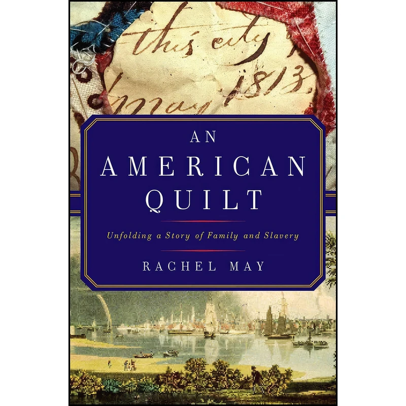 کتاب An American Quilt اثر Rachel May انتشارات Pegasus Books