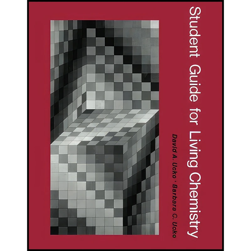 کتاب Student Guide for Living Chemistry اثر Barbara C. Ucko انتشارات تازه ها