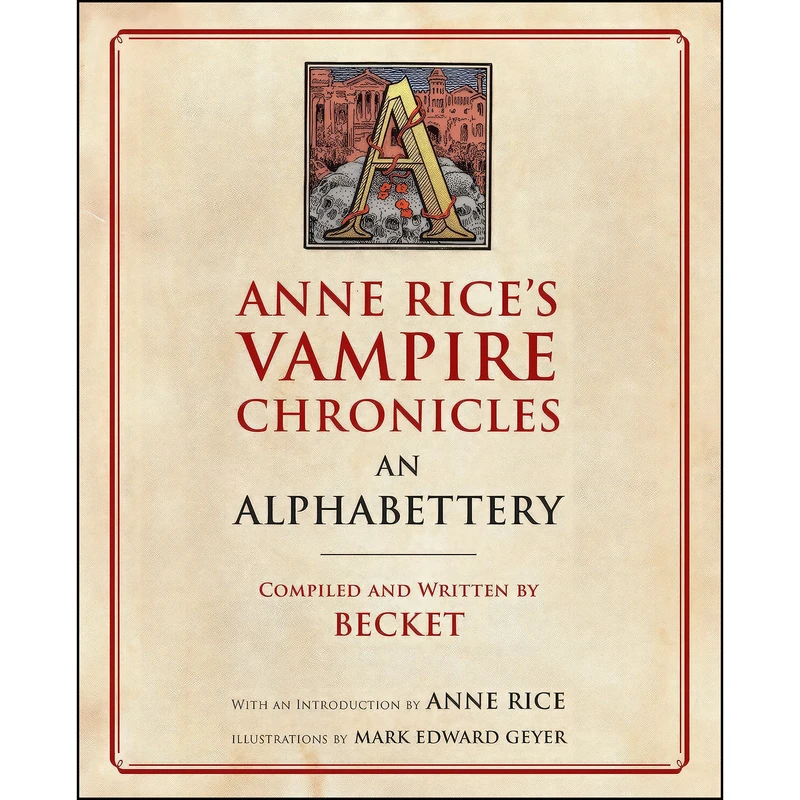 کتاب Anne Rices Vampire Chronicles An Alphabettery اثر Becket and Anne Rice انتشارات Anchor