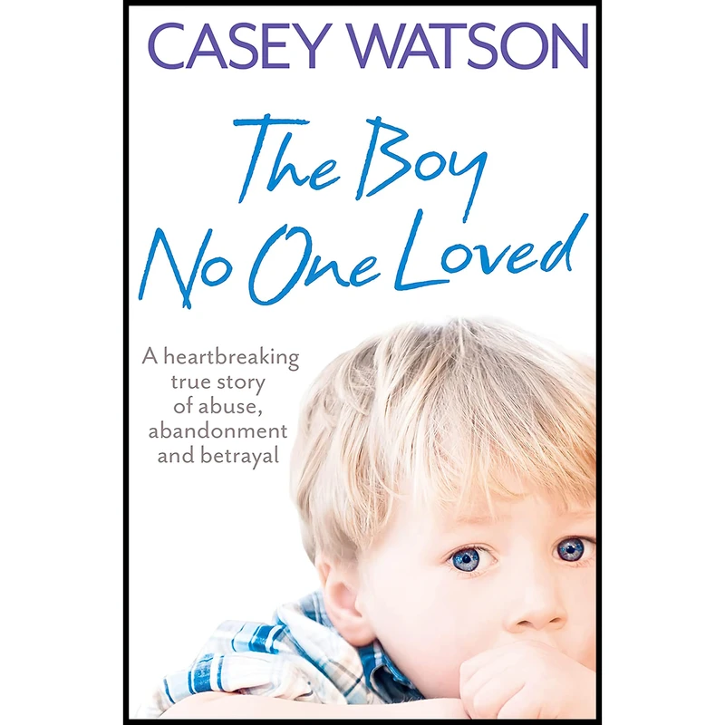کتاب The Boy No One Loved اثر Casey Watson انتشارات HarperElement