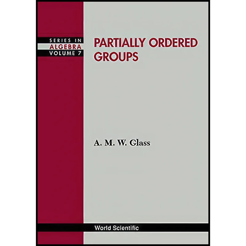 کتاب Pratially Ordered Groups  اثر جمعي از نويسندگان انتشارات World Scientific Publishing Company