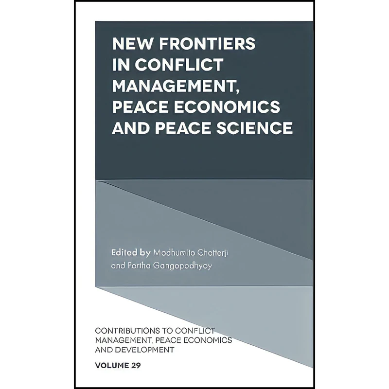 کتاب New Frontiers in Conflict Management and Peace Economics اثر جمعي از نويسندگان انتشارات Emerald Publishing