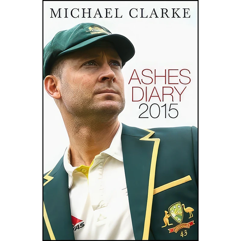 کتاب Ashes Diary 2015 اثر Clarke Michael انتشارات Pan Macmillan