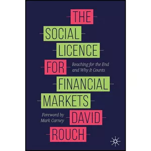 کتاب The Social Licence for Financial Markets اثر David Rouch انتشارات بله