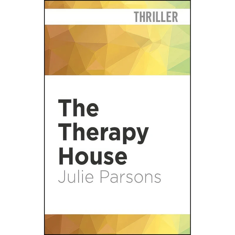 کتاب The Therapy House اثر Julie Parsons and Stephen Hogan انتشارات Audible Studios on Brilliance Audio
