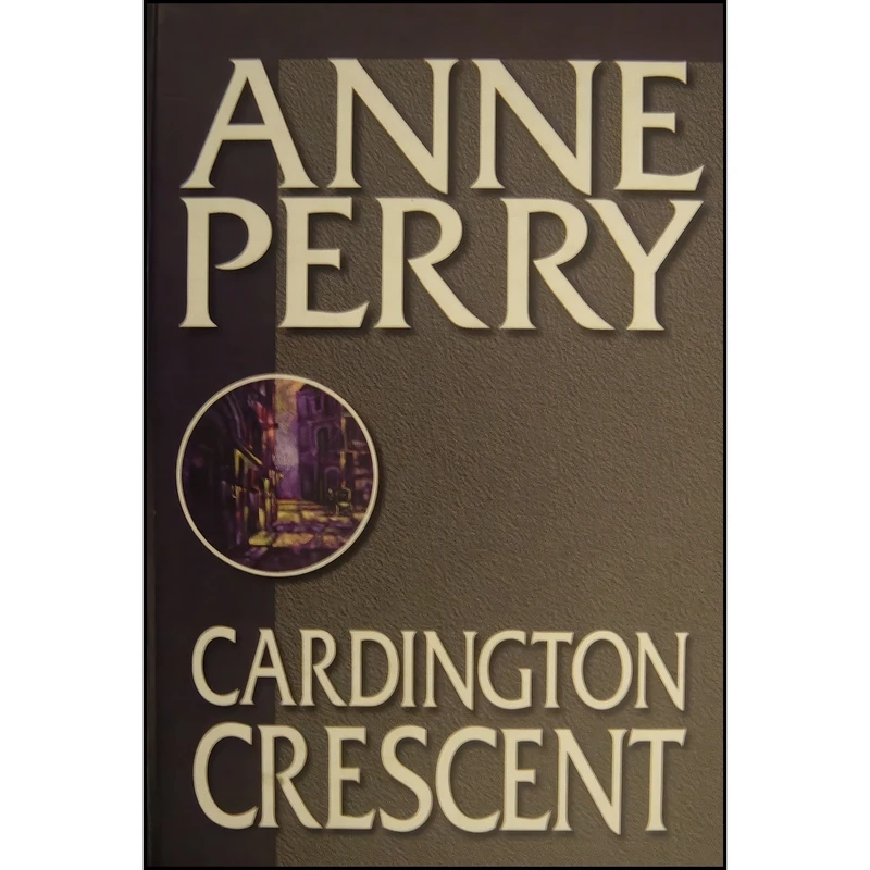 کتاب Cardington Crescent اثر Anne Perry انتشارات Center Point Pub