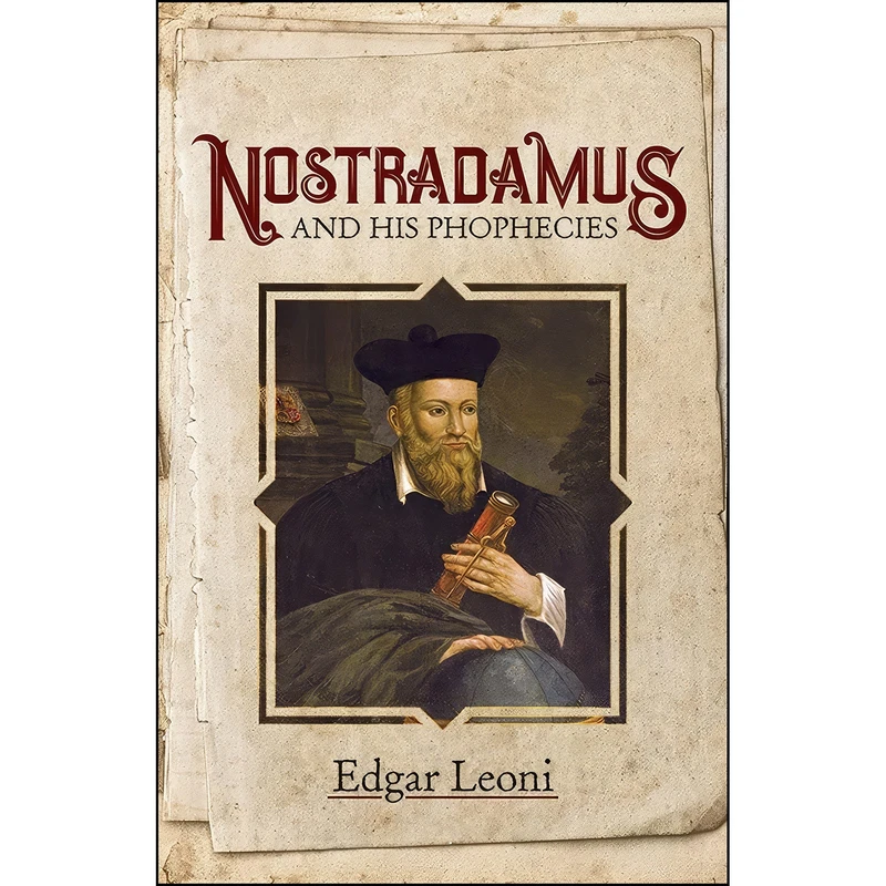 کتاب Nostradamus and His Prophecies  اثر Nostradamus انتشارات Dover Publications