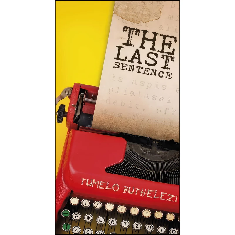 کتاب The Last Sentence اثر Tumelo Buthelezi انتشارات Jacana Media