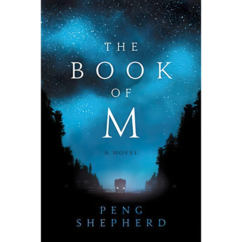 کتاب The Book of M اثر Peng Shepherd انتشارات William Morrow