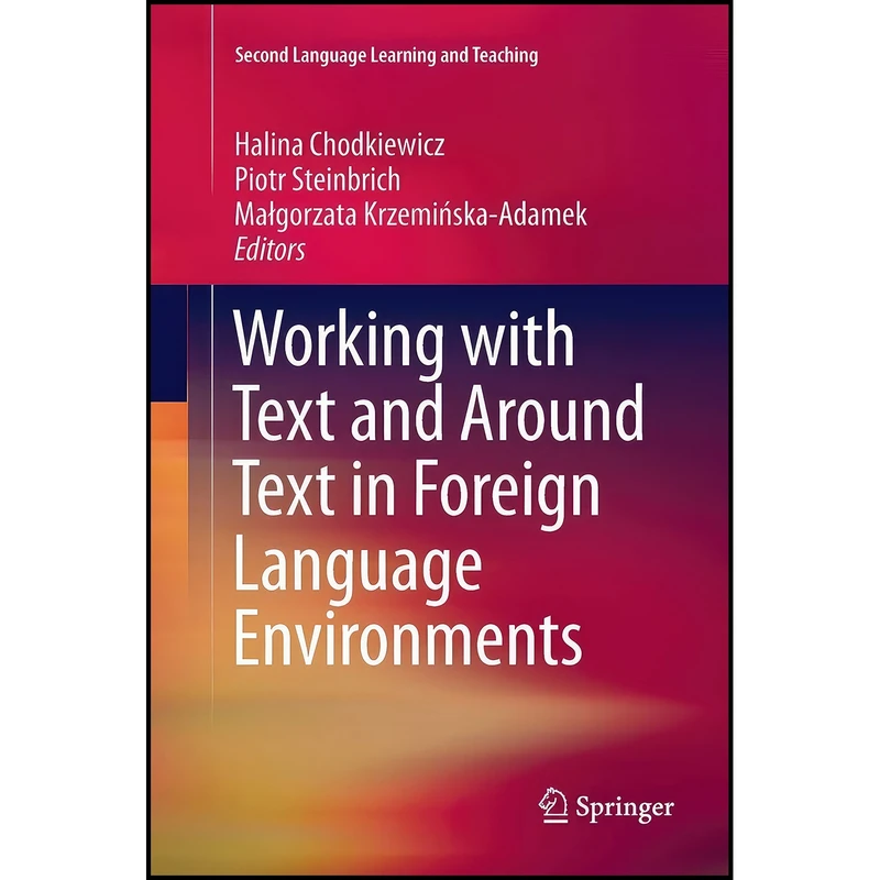 کتاب Working with Text and Around Text in Foreign Language Environments  اثر جمعي از نويسندگان انتشارات Springer
