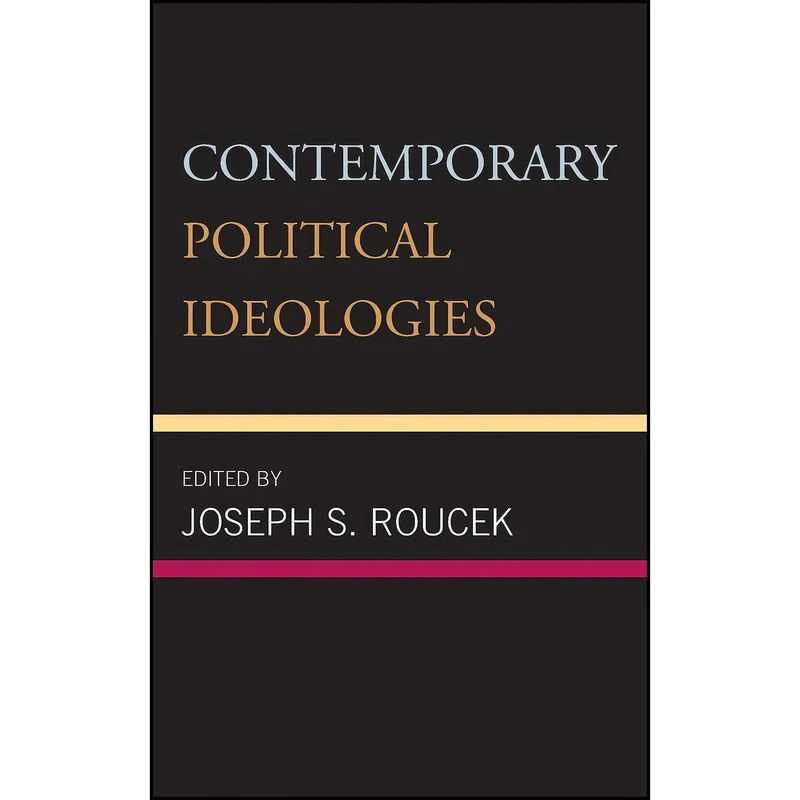 کتاب Contemporary Political Ideologies اثر Joseph S. Roucek انتشارات Philosophical Library