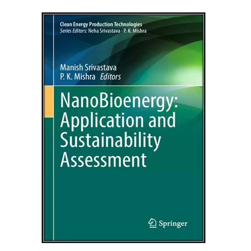 کتاب NanoBioenergy اثر Manish Srivastava and P. K. Mishra انتشارات مؤلفين طلايي
