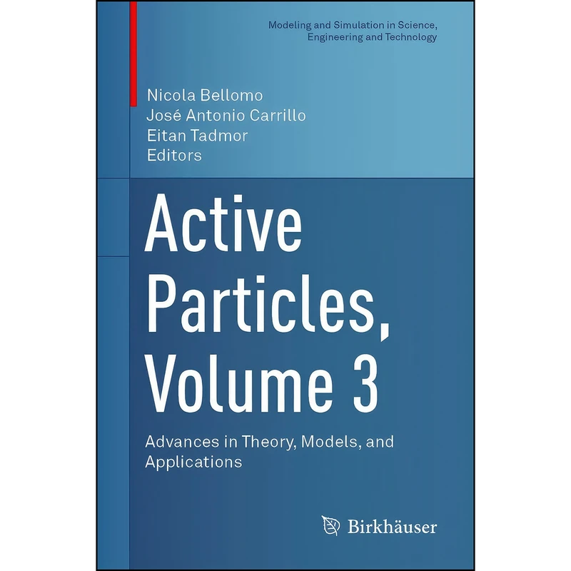 کتاب Active Particles, Volume 3 اثر جمعي از نويسندگان انتشارات Birkhauser