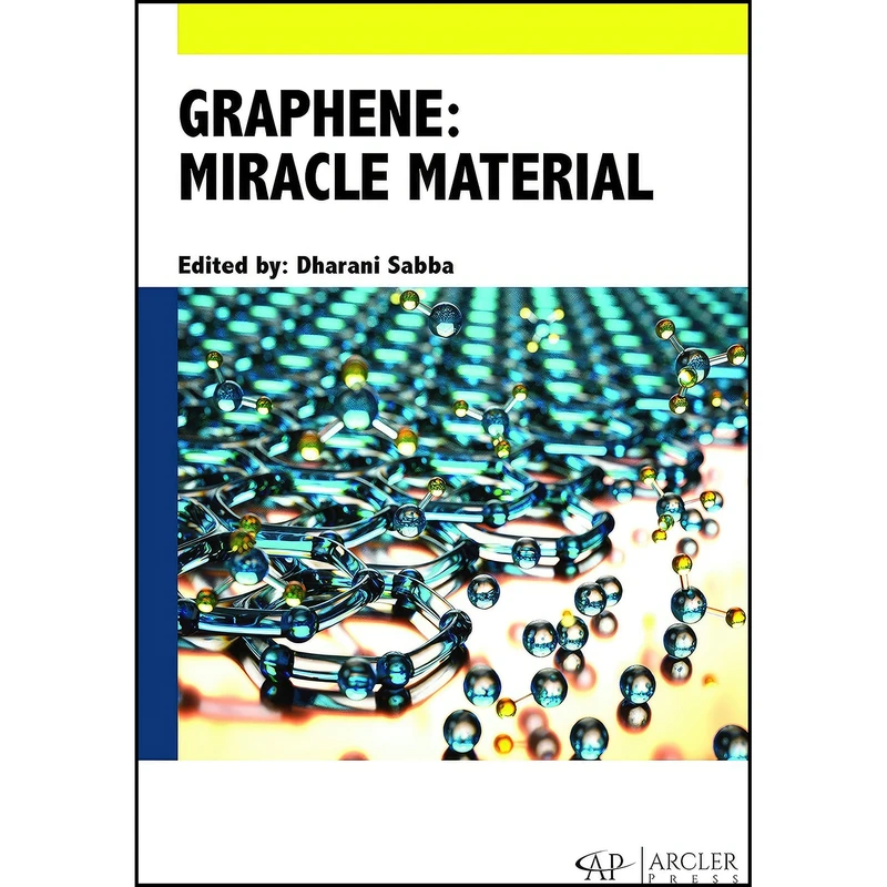 کتاب Graphene - Miracle Material اثر Dharani Sabba انتشارات Arcler Press