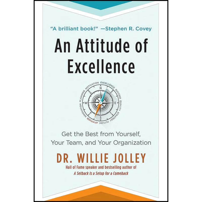 کتاب An Attitude of Excellence اثر Willie Jolley انتشارات BenBella Books