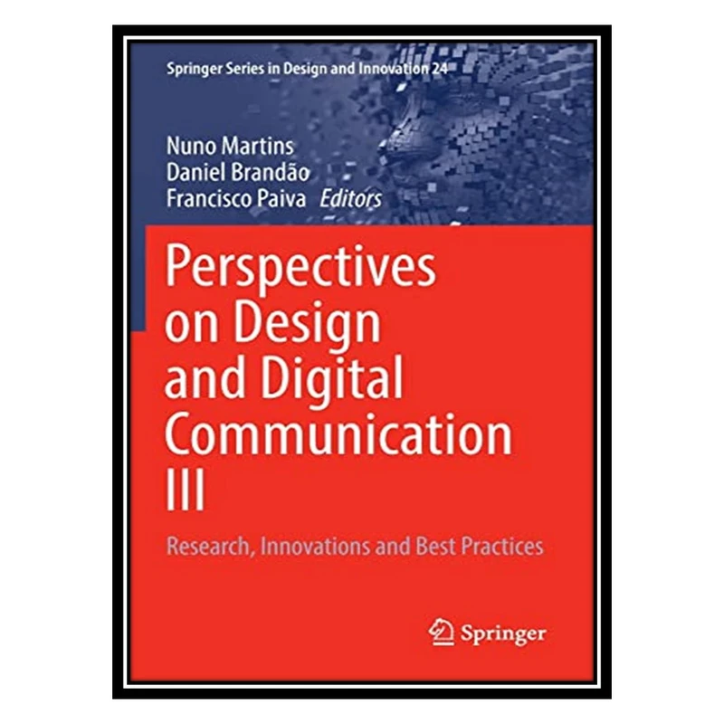 کتاب Perspectives on Design and Digital Communication III: Research, Innovations and Best Practices اثر جمعی از نویسندگان انتشارات مؤلفین طلایی