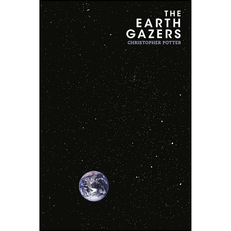 کتاب The Earth Gazers اثر جمعي از نويسندگان انتشارات Head of Zeus