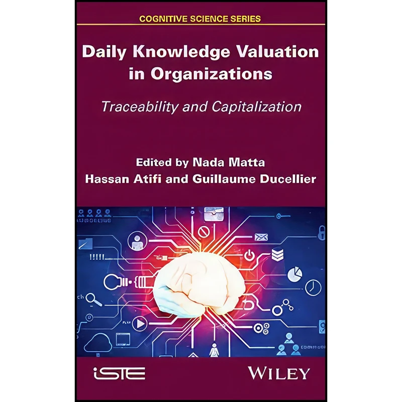 کتاب Daily Knowledge Valuation in Organizations اثر جمعي از نويسندگان انتشارات Wiley-ISTE