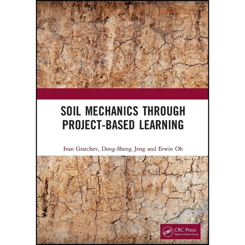کتاب Soil Mechanics Through Project-Based Learning اثر جمعي از نويسندگان انتشارات تازه ها