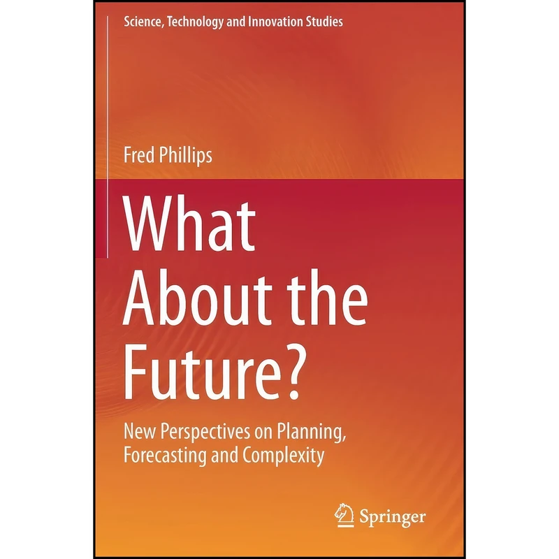 کتاب What About the Future? اثر Fred Phillips انتشارات تازه ها