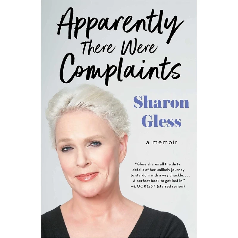 کتاب Apparently There Were Complaints: A Memoir اثر Sharon Gless انتشارات Simon & Schuster