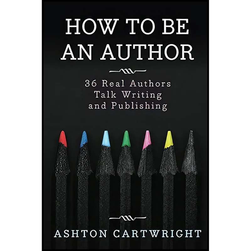 کتاب How to be an Author اثر Amanda Howard and Ashton Cartwright انتشارات بله