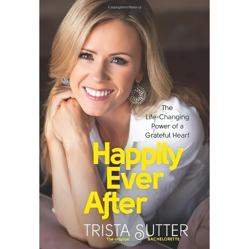 کتاب Happily Ever After اثر Trista Sutter انتشارات Da Capo Lifelong Books