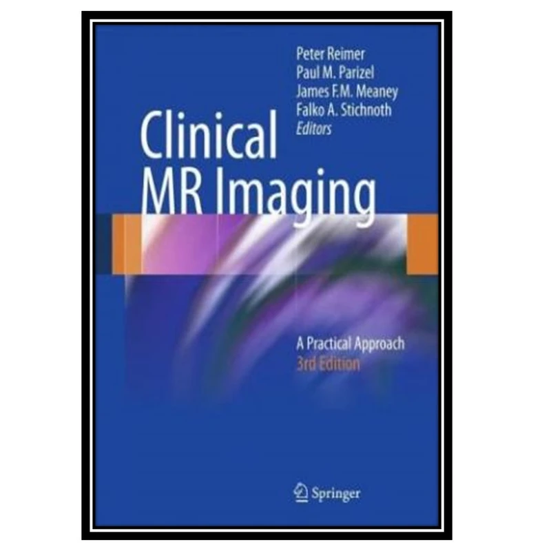 کتاب Clinical MR Imaging اثر جمعی از نویسندگان انتشارات مؤلفین طلایی