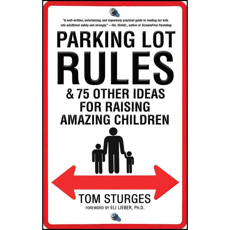 کتاب Parking Lot Rules And 75 Other Ideas for Raising Amazing Children اثر Tom Sturges انتشارات Ballantine Books