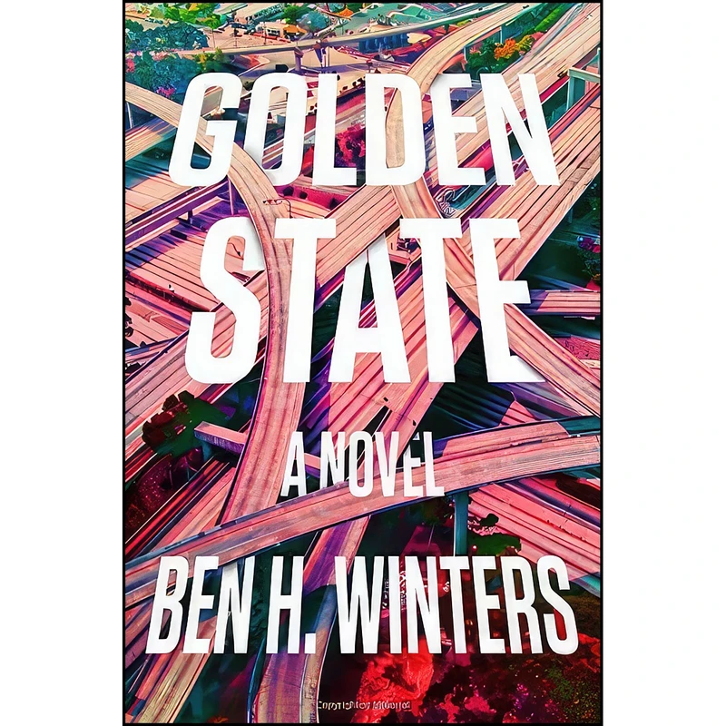 کتاب Golden State اثر Ben H. Winters انتشارات Mulholland Books