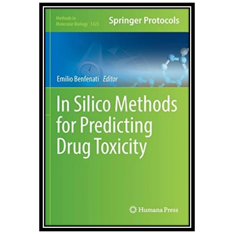 کتاب In Silico Methods for Predicting Drug Toxicity اثر Emilio Benfenati انتشارات مؤلفین طلایی
