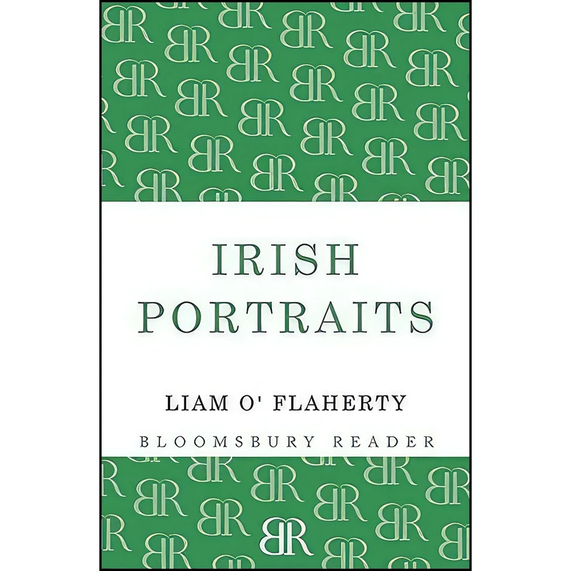 کتاب Irish Portraits اثر Liam O Flaherty انتشارات Bloomsbury Reader