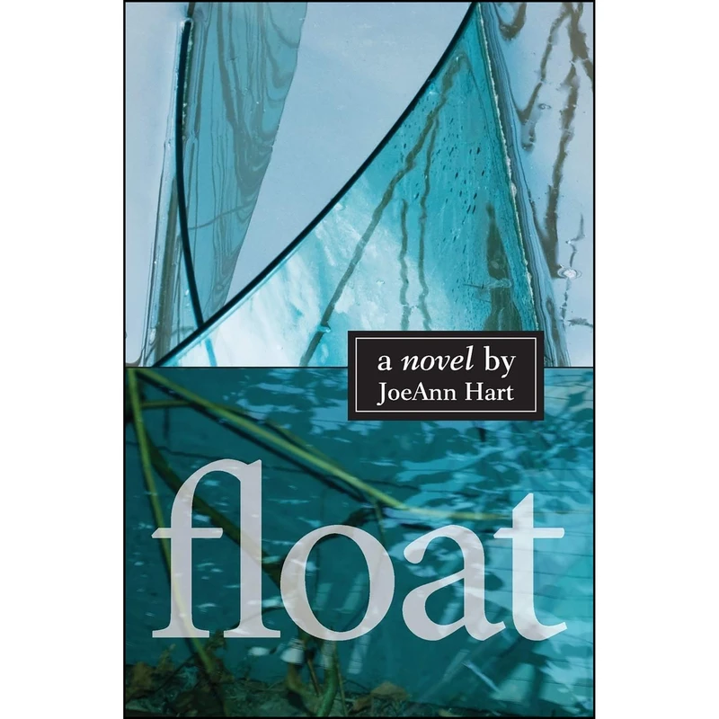 کتاب Float اثر JoeAnn Hart انتشارات Ashland Creek Press