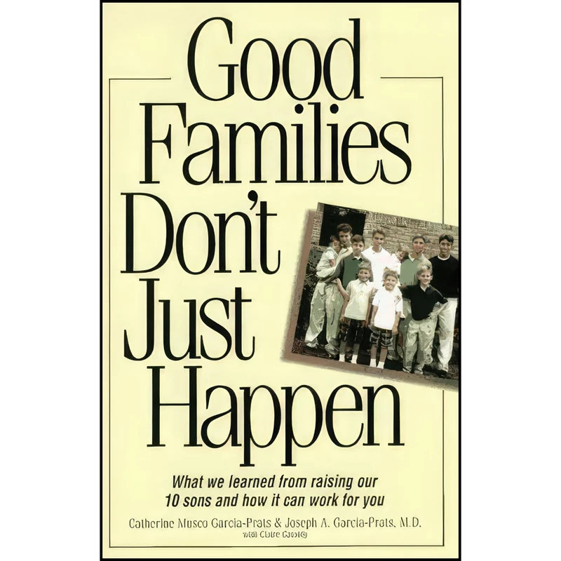 کتاب Good Families Don't Just Happen اثر جمعی از نویسندگان انتشارات Adams Media Corp