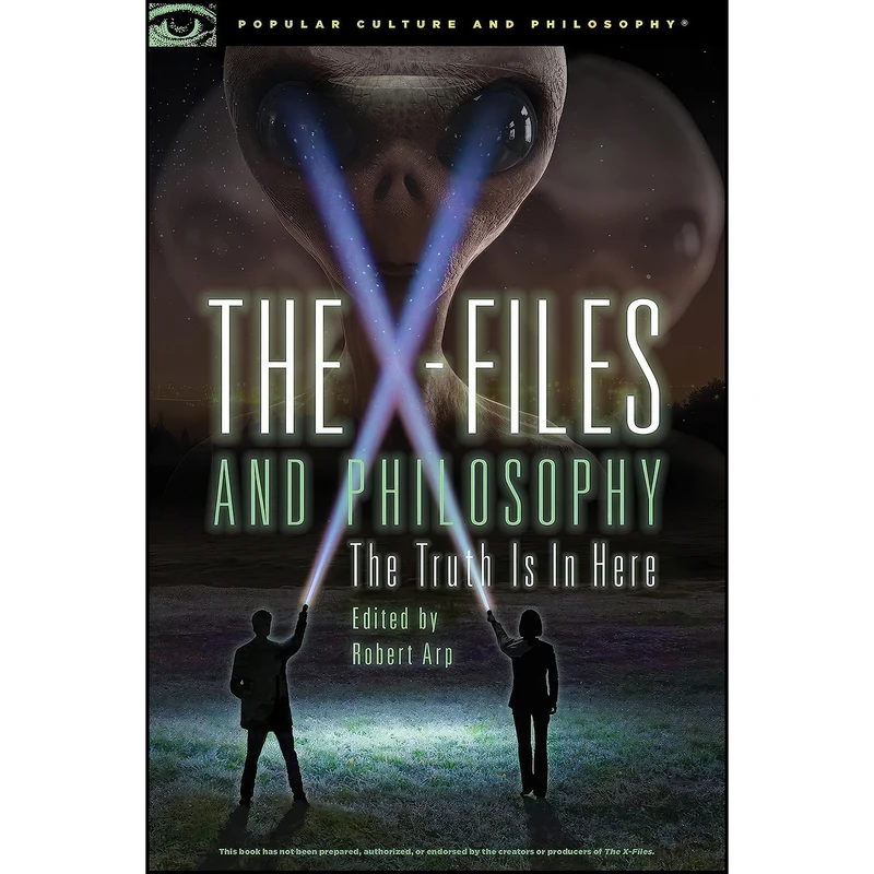 کتاب The X-Files and Philosophy اثر Robert Arp and Frank Scalambrino انتشارات Open Court