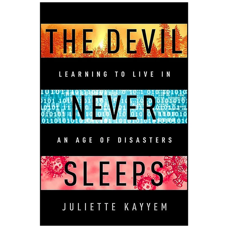 کتاب The Devil Never Sleeps اثر Juliette Kayyem انتشارات PublicAffairs
