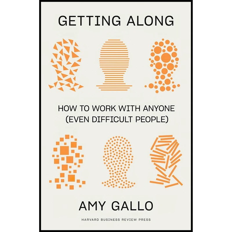 کتاب Getting Along اثر Amy Gallo انتشارات Harvard Business Review Press