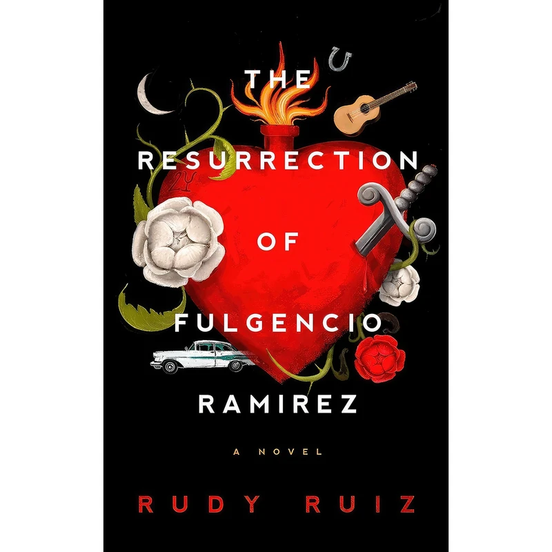 کتاب The Resurrection of Fulgencio Ramirez اثر Rudy Ruiz انتشارات Blackstone Publishing