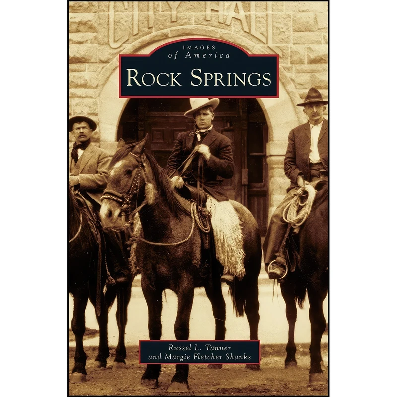 کتاب Rock Springs اثر جمعي از نويسندگان انتشارات Arcadia Publishing Library Editions
